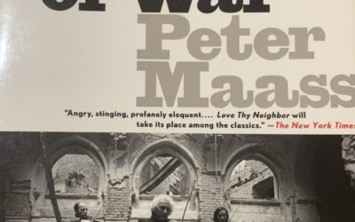 Love Thy Neighbor – A Story of War, by Peter Maass – 1996 – An Informal Book Review